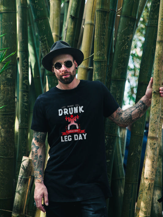 I'm not Drunk, Today was Leg Day | Round necked Unisex T-shirts